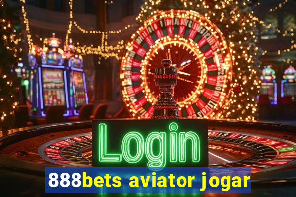 888bets aviator jogar